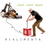 Chop Chop Band - Rialimenta